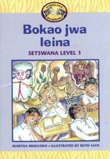 Bokao jwa leina: Grade 2 Level 1: Setswana Reader