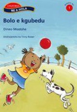 Bolo e kgubedu: Reader 3: Gr 1