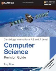 Cambridge International as and a Level Computer Science Revision Guide