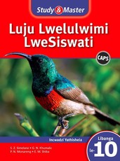 CAPS Siswati: Study & Master Luju Lwelulwimi LweSiswati Incwadzi Yatishela Libanga le-10