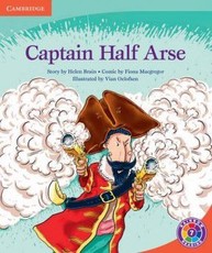 Captain Half Arse: Level 7C: Gr 6 - 7: Reader