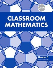 Classroom Mathematics : Grade 5 : Teacher's Guide (CAPS aligned)