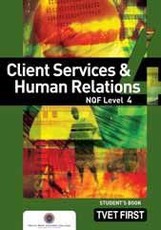 Client Services & Human Relations: NQF Level 4: Student's Book