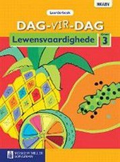 Dag-vir-dag Lewensvaardighede: Dag-vir-dag lewensvaardighede: Gr 3: Leerdersboek Gr 3: Leerdersboek