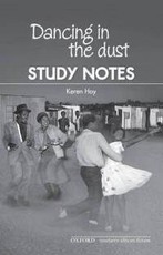 Dancing in the dust: Gr 8 - 12: Study notes