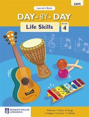 Day-by-day life skills CAPS : Gr 4: Learner's book