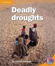 Deadly droughts: Level 7D: Gr 6 - 7: Reader