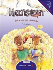 Die kroon van die aarde: Leesboek 1 Vlak 3: Gr 4 - 6