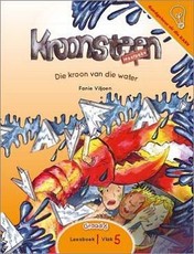 Die kroon van die water: Leesboek 1 Vlak 5: Gr 4 - 6