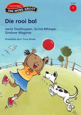 Die rooi bal: Fase 1: Gr 4: Leesboek