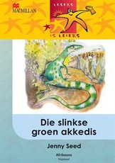 Die slinkse groen akkedis: Gr 5: Leesboek