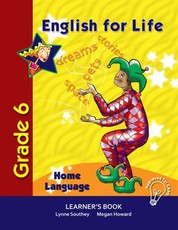 English for life - an integrated language text: Gr 6: Learner's book