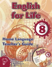 English for life home language (CAPS): Gr 8: Teacher's guide & CD