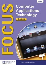 Focus Computer Applications Technology : Grade 10 : Learner's Book with Learner's CD-ROM