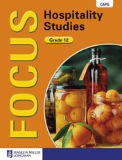 Focus Hospitality Studies : Grade 12 : Learner's Book