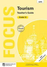 Focus tourism CAPS : Gr 12: Teacher's guide