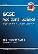 GCSE Additional Science OCR 21st Century Revision Guide - Foundation (with Online Edition) (A*-G)