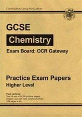 GCSE Chemistry OCR Gateway Practice Papers - Higher (A*-G Course)