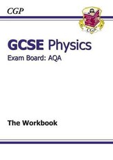 GCSE Physics AQA Workbook (A*-G Course)