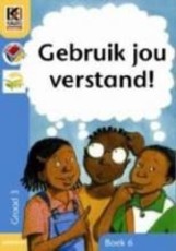 Gebruik jou verstand!: Boek 6: Gr 3