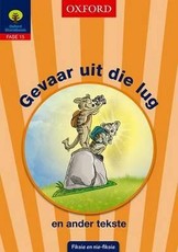 Gevaar uit die lug en ander tekste: Fase 15: Gr 6