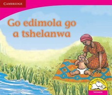 Go edimola go a tshelanwa: Gr R - 3: Reader