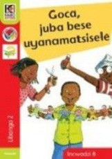 Goca, juba bese uyanamatsisele: Gr 2: Reader 8