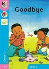 Goodbye: Book 1: Gr 3