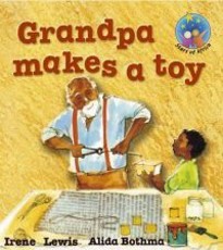 Grandpa makes a toy : Grade 1