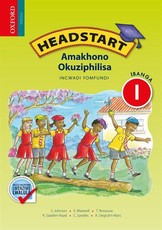 Headstart amakhono okuziphilisa: Gr 1: Learner's book