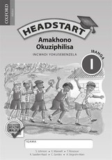 Headstart amakhono okuziphilisa: Gr 1: Workbook