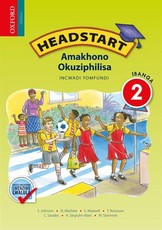 Headstart amakhono okuziphilisa: Gr 2: Learner's book