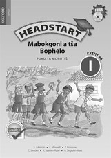 Headstart mabokgoni a tsa bophelo: Gr 1: Teacher's guide