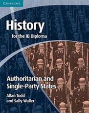 History for the IB Diploma: Origins and Development of Authoritarian and Single Party States