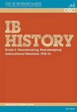 IB History - Route 2 Standard and Higher Level: Peacemaking, Peacekeeping, International Relations 1918-36