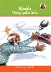 Ikhehla nesigqoko salo: Gr 1 - 3: Reader