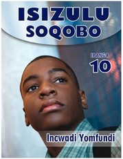 IsiZulu Soqobo : Ibanga 10 : Incwadi Yomfundi