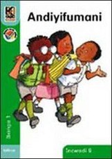 Kagiso Reader: Andiyifumani (NCS) : Grade 1 : Book 9