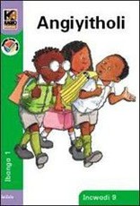 Kagiso Reader: Angiyitholi (NCS) : Grade 1 : Book 9