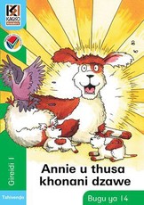 Kagiso Reader: Annie u thusa khonani dzawe (NCS) : Grade 1 : Book 14