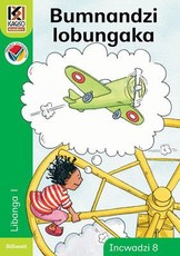 Kagiso Reader: Bumnandzi lobungaka (NCS) : Grade 1 : Book 8