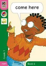 Kagiso Reader: Come here : Grade 1 : Book 6