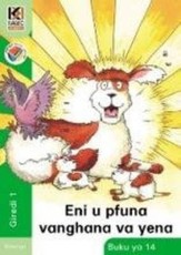 Kagiso Reader: Eni u pfuna vanghana va yena (NCS) : Grade 1 : Book 14