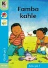 Kagiso Reader: Famba kahle: Grade 3: Book 1