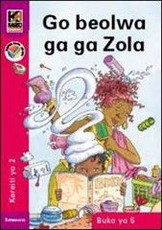 Kagiso Reader: Go beolwa ga ga Noko (NCS) : Grade 2 : Book 5