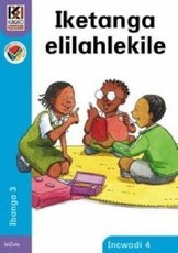 Kagiso Reader: Iketanga elilahlekile (NCS) : Grade 3 : Book 4