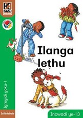 Kagiso Reader: Ilanga lethu (NCS): Grade 1: Book 13