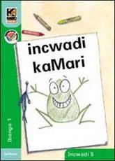 Kagiso Reader: Incwadi kaMari (NCS) : Grade 1 : Book 5