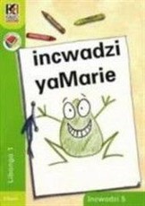 Kagiso Reader: Incwadzi ya Mari (NCS) : Grade R : Book 5