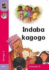 Kagiso Reader: Indaba kagogo (NCS) : Grade 2 : Book 3